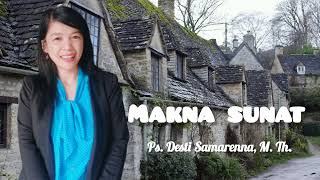 Makna Sunat - Ps. Desti Samarenna, M. Th.