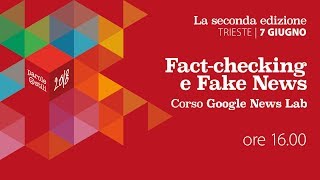 Fact-Checking e Fake News - Seconda edizione di Parole O_Stili - 7 giugno 2018