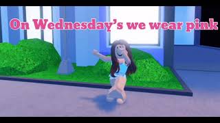 On Wednesday's, we wear pink! Roblox Edit!