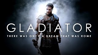 Gladiator | There was once a dream that was Rome