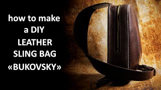 Leather SLING BAG "Bukovsky" | Leather craft DIY | Tutorial and pattern download