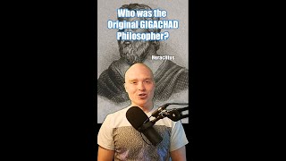 Who Was The Original GIGACHAD Philosopher?