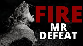 FIRE MR DEFEAT - BELIEVE BIG AND GROW BIG I David J. Schwartz