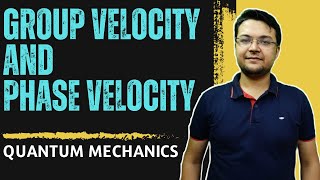 Group velocity and Phase Velocity