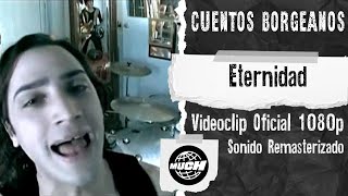 Cuentos Borgeanos - Eternidad [MuchMusic] [Remasterizado 1080p]