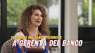 De cajera del Banco Pichincha a Gerenta Regional del Banco más poderoso del Ecuador