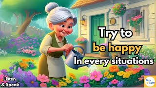 be happy |learn english through story |improve English speaking skills everyday |learn English