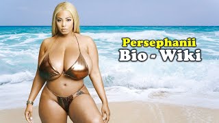 Persephanii | Plus Plus Size Big Booty | BBW | Brand Ambassador | Life | Wiki | Facts | Biography