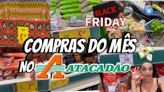 COMPRAS DO MÊS NO ATACADÃO|BLACK FRIDAY🤩 DEZEMBRO 2023