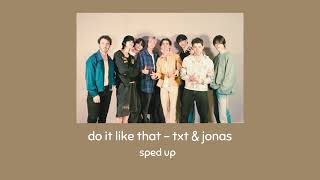 do it like that - sped up (txt and jonas)