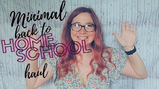 Minimal Back to HOMESCHOOL Haul | Back to School Supplies