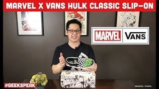 MARVEL VANS HULK CLASSIC SLIP-ON UNBOXING AND REVIEW | Geek Speak Episode 97 | JIGGY CRUZ