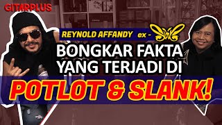 REYNOLD AFFANDY BONGKAR FAKTA POTLOT & SLANK | INCAST