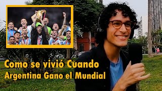 Como se vivió Cuando Argentina Gano el Mundial