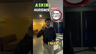 Asking Questions about DEMON SLAYER to the Audience (PART-1) #shorts #demonslayer #minivlog