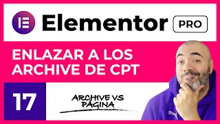 Cómo ENLAZAR a los ARCHIVE CPT desde el menú - CURSO de ELEMENTOR PRO #17 - Tutorial en Español