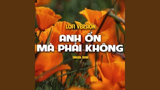 Anh Ổn Mà Phải Không (Lo-Fi)