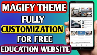 HOW TO MAKE EDUCATION WEBSITE IN BLOGGER | MAGIFY THEME FULLY CUSTOMIZATION | MAGIFY Theme Download