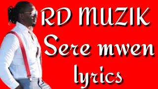 RD MUZIK - ''sere mwen'' (official lyrics)...