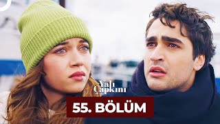 Yalı Çapkını 55. Bölüm