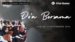 Do'a Bersama Jum'at 6 September | Yayasan Fi'lal Khoirot Semarang #semarang #yayasanfilalkhoirot