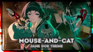 Zenless Zone Zero: Mouse-and-Cat [Jane Doe Theme] | ORIGINAL FAN SONG