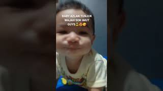 BABY AZLAN TUNJUK WAJAH SOK IMUT GUYS😎😍😘