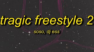 so so - Tragic Freestyle 2 (DJ Ess Mixx) Lyrics | if he want beef he can have it