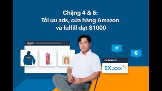 Thử thách 1000$ | Chặng 4, 5 | Tối ưu ads, cửa hàng Amazon và fulfill đạt $1000 trên Printify