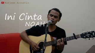 Ini Cinta (Cover) - Noah | Masjewe (Live Cover)