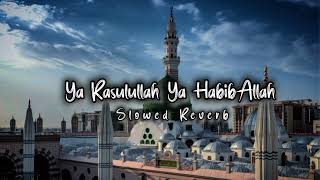 या रसूल अल्लाह या हबीबअल्लाह,,, New Naat Sharif Slowed Reverb