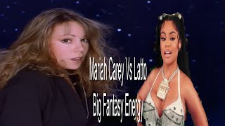 Mariah Carey Vs Latto   Big Fantasy Energy