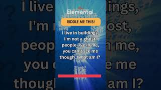 Elemental- Riddle Me This #riddlesshorts