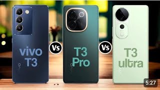 😱😱💥💥Vivo T3 Vs Vivo T3 Pro Vs Vivo T3 Ultra