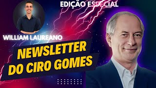 Edição especial n⁰60 da Newsletter do Ciro Gomes - O Brasil Desvendado