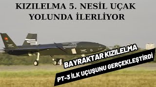 Bayraktar Kızılelma PT-3 İlk Uçuşunu Gerçekleştirdi. Kızılelma Ülküsü 5. Nesil Uçak mı? 6. Nesil mi?