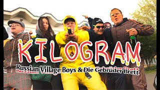 Russian Village Boys, Die Gebrüder Brett - Kilogram