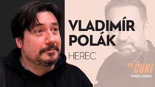 Po čuni! Vladimír Polák o tom, proč teď nefungují Tři tygři, o krizi středního věku i jednokolce