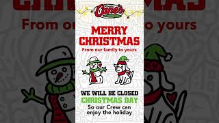 Merry Christmas from our family to yours. We will be closed on Christmas Day so our Crew can enjoy