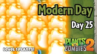 Plants vs Zombies 2 | Modern Day - Day 25