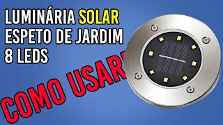 LUMINARIA SOLAR ESPETO 8 LEDS JARDIM TESTE DE LUZ E MONTAGEM