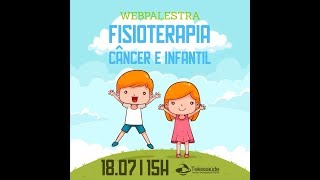 Fisioterapia e Câncer Infantil