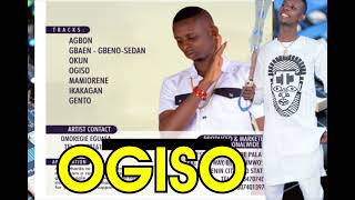 OGISO BY OMOREGIE EGUASA [ LATEST AUDIO MIX ]