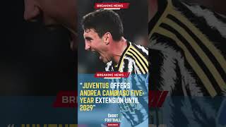 Juventus Offers Andrea Cambiaso Five-Year Extension Until 2029#ShortsFootballNews #FootballUpdates