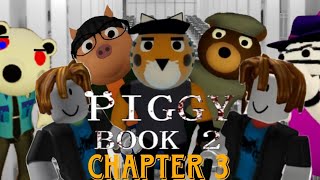 Piggy Book 2 : Chapter 3 - Refinery