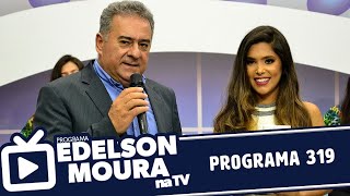 Edelson Moura na TV | Programa 319