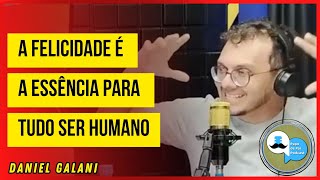 A felicidade é a essência para tudo ser humano | @PAPODEPAIPODCAST