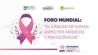 Foro: "El cáncer de mama: Aspectos médicos y psicológicos"