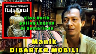 Kalung Manik Di Barter dengan 1 Mobil! Toko Barang Antik Siddiq Samarinda Kalimantan Timur