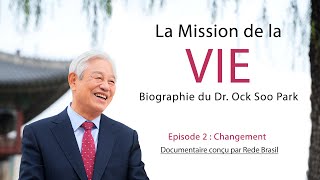 Mission de la Vie : Documentaire du Dr. Park Ock Soo (Episode 2)